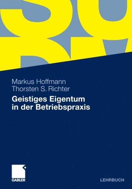 Thorsten Richter, Markus Hoffmann - Geistiges Eigentum in der Betriebspraxis, E-bok