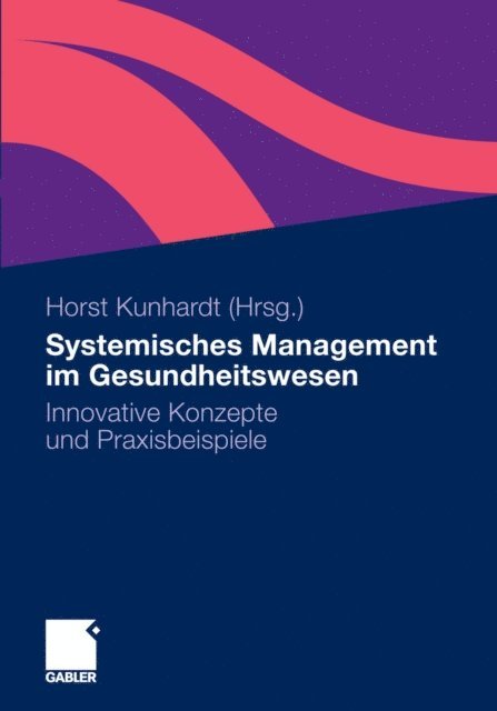 Horst Kunhardt - Systemisches Management im Gesundheitswesen, E-bok