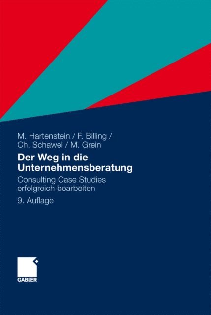 Michael Grein, Christian Schawel, Fabian Billing, Martin Hartenstein - Der Weg in die Unternehmensberatung, E-bok