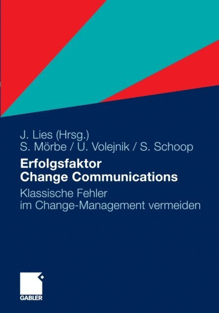 Steffen Morbe, Ulrike Volejnik, Simon Schoop, Jan Lies - Erfolgsfaktor Change Communications, E-bok