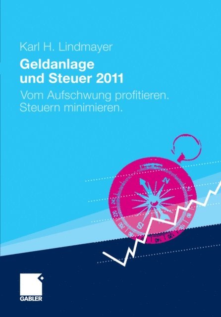 Karl H. Lindmayer - Geldanlage und Steuer 2011, E-bok. Tillgänglighet: Lägg i varukorg
