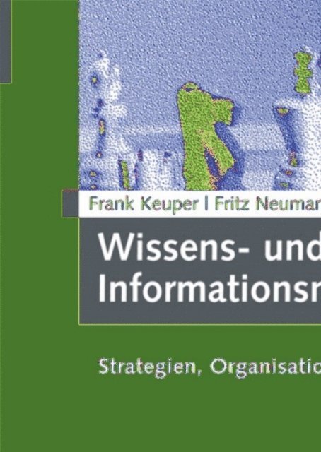 Fritz Neumann, Frank Keuper - Wissens- und Informationsmanagement, E-bok