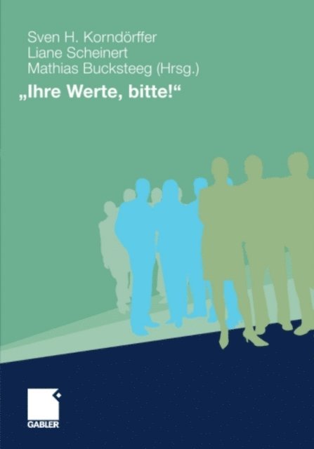 Mathias Bucksteeg, Liane Scheinert, Sven H. Korndorffer - "Ihre Werte, bitte!", E-bok