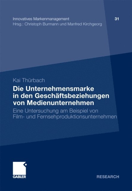 Kai Thurbach - Die Unternehmensmarke in den Geschäftsbeziehungen von Medienunternehmen, E-bok