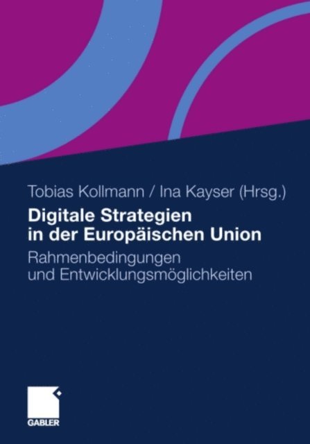 Ina Kayser, Tobias Kollmann - Digitale Strategien in der Europäischen Union, E-bok