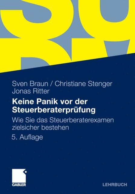 Jonas Ritter, Christiane Stenger, Sven Braun - Keine Panik vor der Steuerberaterprüfung, E-bok