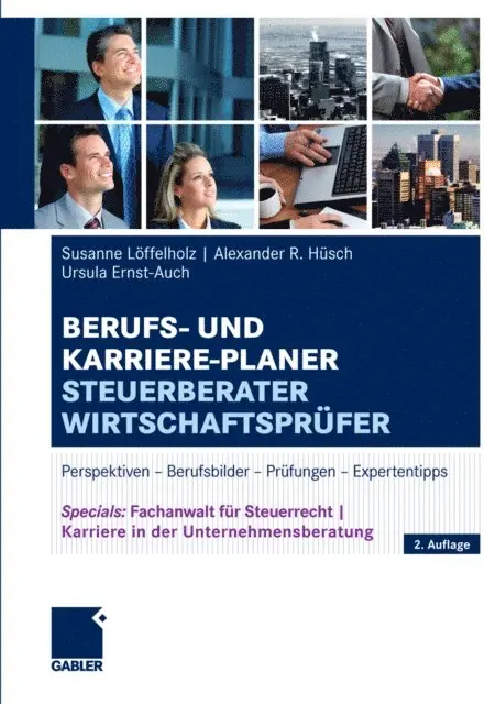 Ursula Ernst-Auch, Alexander Husch, Susanne Loffelholz - Berufs- und Karriere-Planer Steuerberater | Wirtschaftsprüfer, E-bok. Tillgänglighet: Lägg i varukorg