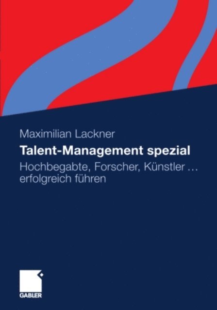 Maximilian Lackner - Talent-Management spezial, E-bok