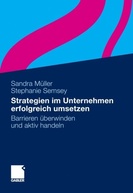 Stephanie Semsey, Sandra Muller - Strategien im Unternehmen erfolgreich umsetzen, E-bok