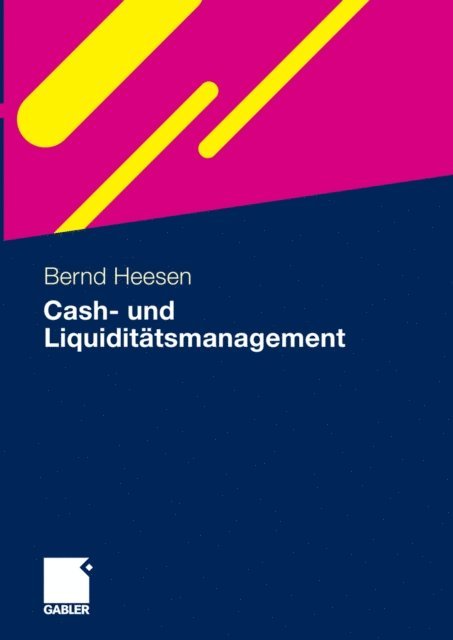 Bernd Heesen - Cash- und Liquiditätsmanagement, E-bok