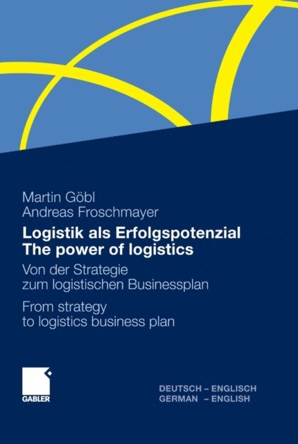 Andreas Froschmayer, Martin Gobl - Logistik als Erfolgspotenzial - The power of logistics, E-bok