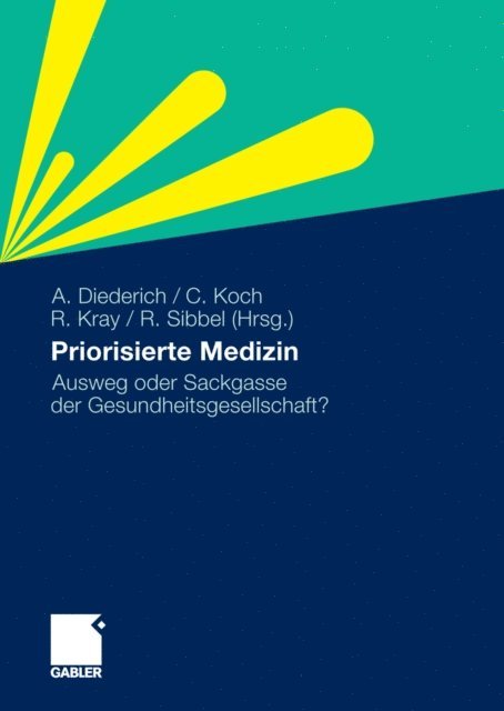 Rainer Sibbel, Ralph Kray, Christoph Koch, Adele Diederich - Priorisierte Medizin, E-bok