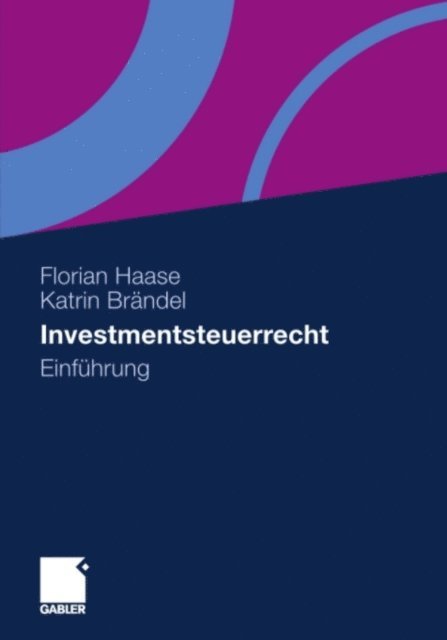 Katrin Brandel, Florian Haase - Investmentsteuerrecht, E-bok