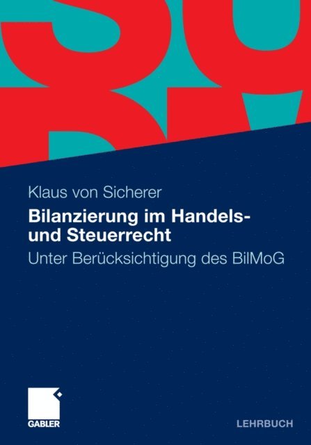 Klaus von Sicherer - Bilanzierung im Handels- und Steuerrecht, E-bok