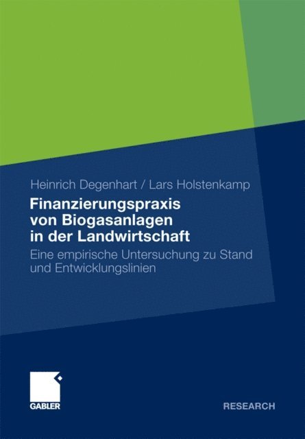 Lars Holstenkamp, Heinrich Degenhart - Finanzierungspraxis von Biogasanlagen in der Landwirtschaft, E-bok
