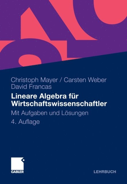 David Francas, Carsten Weber, Christoph Mayer - Lineare Algebra für Wirtschaftswissenschaftler, E-bok