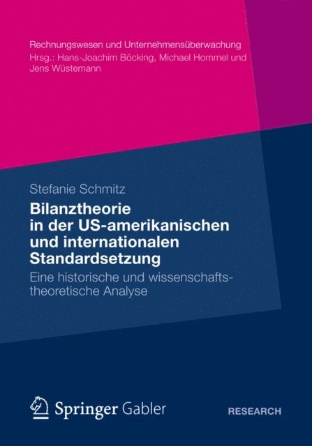 Stefanie Schmitz - Bilanztheorie in der US-amerikanischen und internationalen Standardsetzung, E-bok