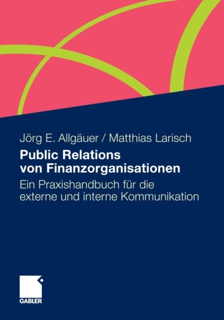 Matthias Larisch, Jorg E. Allgauer - Public Relations von Finanzorganisationen, E-bok