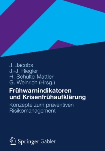 Gunter Weinrich, Hermann Schulte-Mattler, Johannes Riegler, Jurgen Jacobs - Frühwarnindikatoren und Krisenfrühaufklärung, E-bok