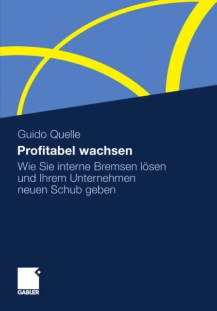 Guido Quelle - Profitabel wachsen, E-bok