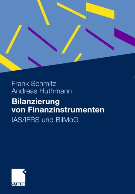 Andreas Huthmann, Frank Schmitz - Bilanzierung von Finanzinstrumenten, E-bok