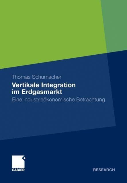 Thomas Schumacher - Vertikale Integration im Erdgasmarkt, E-bok