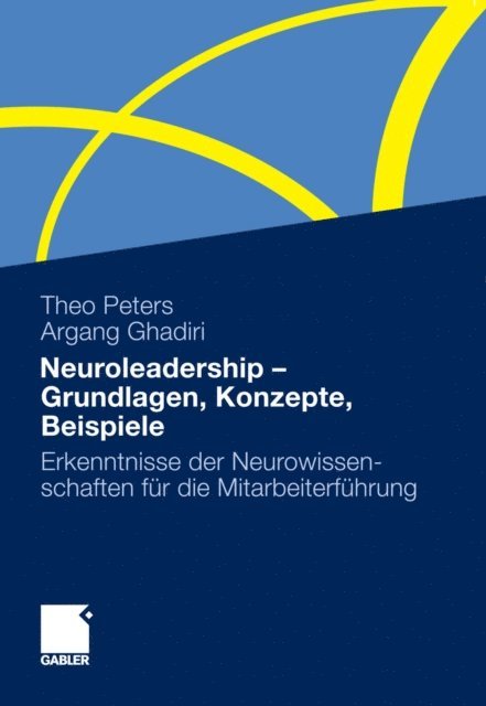 Argang Ghadiri, Theo Peters - Neuroleadership - Grundlagen, Konzepte, Beispiele, E-bok