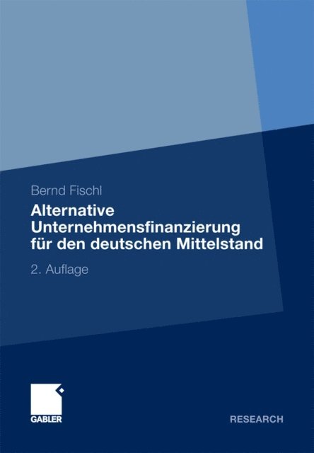Bernd Fischl - Alternative Unternehmensfinanzierung für den deutschen Mittelstand, E-bok