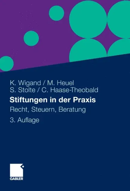 Stefan Stolte, Markus Heuel, Cordula Haase-Theobald, Klaus Wigand - Stiftungen in der Praxis, E-bok. Tillgänglighet: Lägg i varukorg