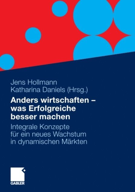 Katharina Daniels, Jens Hollmann - Anders wirtschaften - was Erfolgreiche besser machen, E-bok