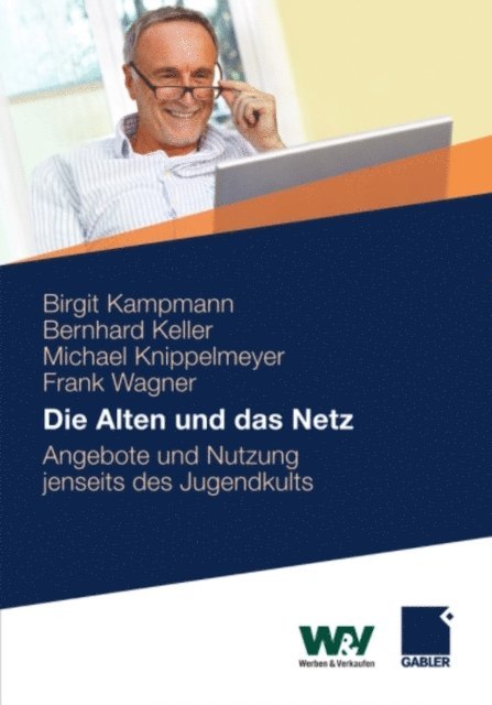 Frank Wagner, Michael Knippelmeyer, Bernhard Keller, Birgit Kampmann - Die Alten und das Netz, E-bok