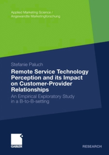 Stefanie Paluch - Remote Service Technology Perception and its Impact on Customer-Provider Relationships, E-bok