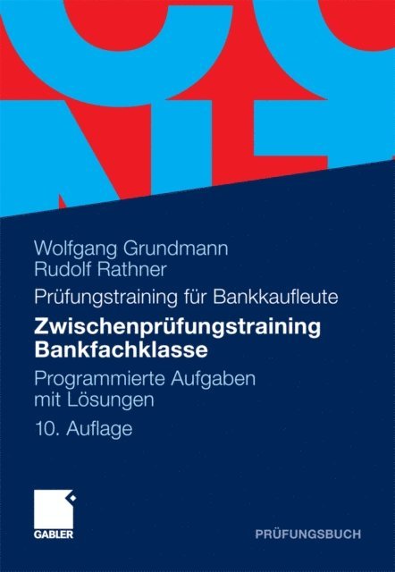 Rudolf Rathner, Wolfgang Grundmann - Zwischenprüfungstraining Bankfachklasse, E-bok