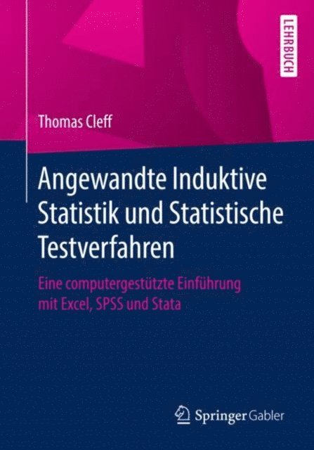 Thomas Cleff - Angewandte Induktive Statistik und Statistische Testverfahren, E-bok