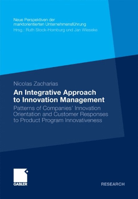 Nicolas Zacharias - Integrative Approach to Innovation Management, E-bok