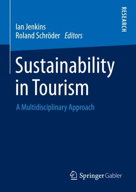 Roland Schroder, Ian Jenkins - Sustainability in Tourism, E-bok