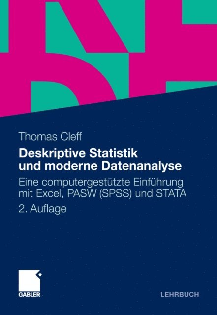 Thomas Cleff - Deskriptive Statistik und moderne Datenanalyse, E-bok