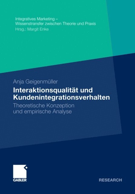 Anja Geigenmuller - Interaktionsqualität und Kundenintegrationsverhalten, E-bok