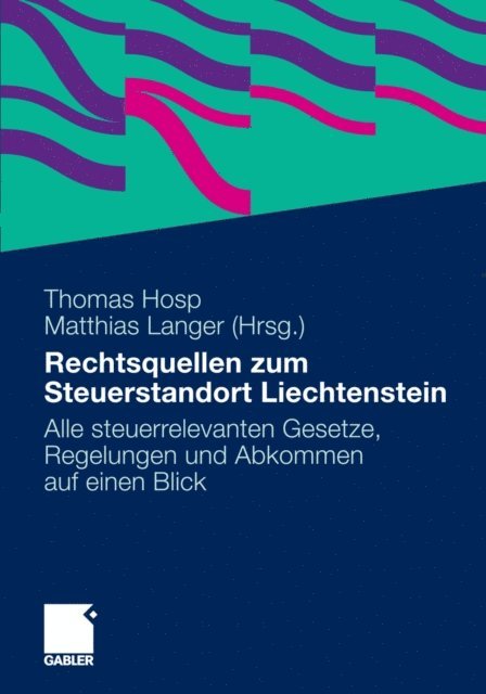 Matthias Langer, Thomas Hosp LL.M. - Rechtsquellen zum Steuerstandort Liechtenstein, E-bok