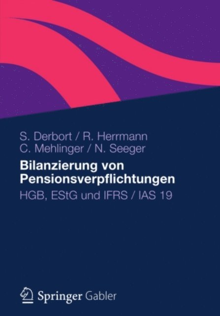 Norbert Seeger, Christian Mehlinger, Richard Herrmann, Stephan Derbort - Bilanzierung von Pensionsverpflichtungen, E-bok