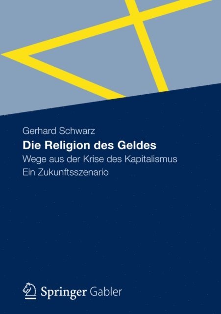 Gerhard Schwarz - Die Religion des Geldes, E-bok