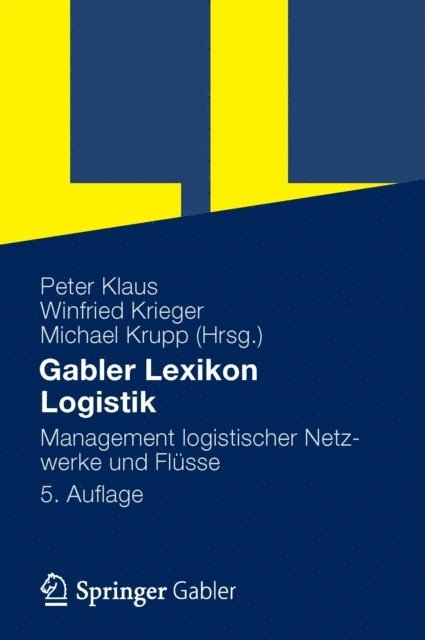 Michael Krupp, Winfried Krieger, Peter Klaus - Gabler Lexikon Logistik, E-bok