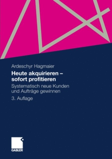 Ardeschyr Hagmaier - Heute akquirieren - sofort profitieren, E-bok