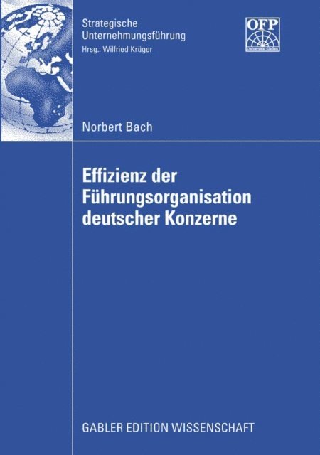 Norbert Bach - Effizienz der Führungsorganisation deutscher Konzerne, E-bok