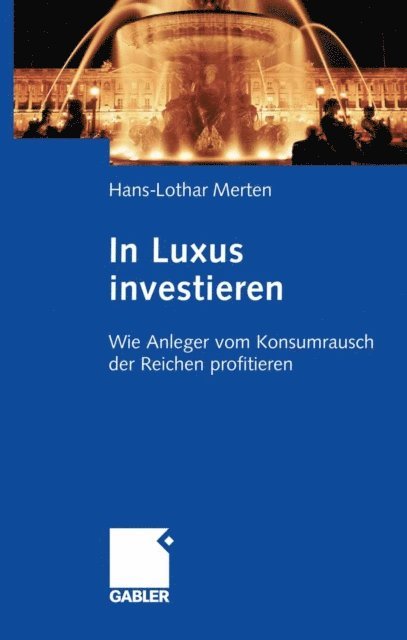 Hans-Lothar Merten - In Luxus investieren, E-bok. Tillgänglighet: Lägg i varukorg