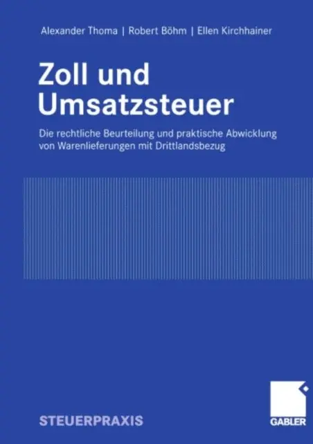 Ellen Kirchhainer, Robert Bohm, Alexander Thoma - Zoll und Umsatzsteuer, E-bok. Tillgänglighet: Lägg i varukorg