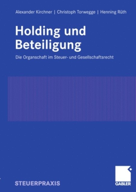 Henning H. Ruth, Christoph Torwegge, Alexander Kirchner - Holding und Beteiligung, E-bok