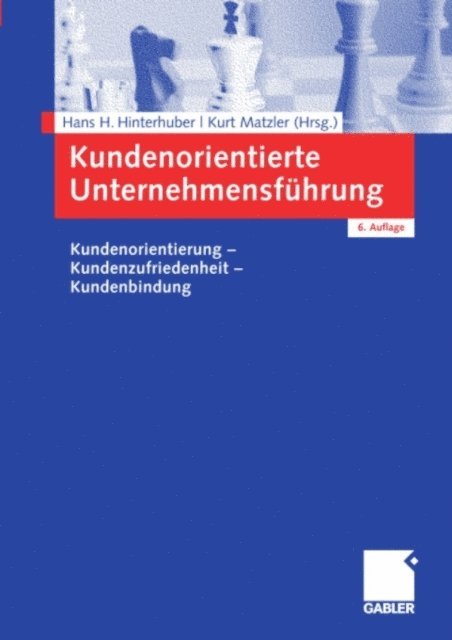 Kurt Matzler, Hans-H. Hinterhuber - Kundenorientierte Unternehmensführung, E-bok