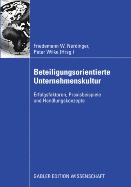 Peter Wilke, Friedemann Nerdinger - Beteiligungsorientierte Unternehmenskultur, E-bok