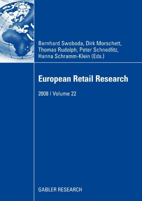 Hanna Schramm-Klein, Peter Schnedlitz, Thomas Rudolph, Dirk Morschett, Bernhard Swoboda - European Retail Research, E-bok